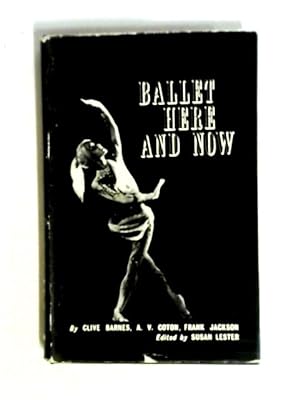 Seller image for Ballet Here And Now. for sale by World of Rare Books