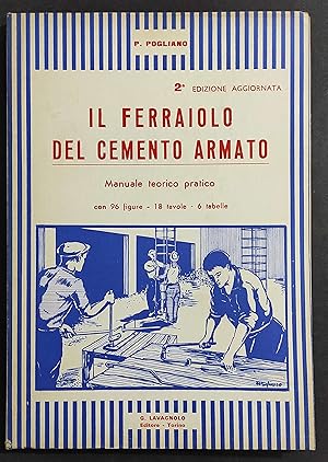 Il Ferraiolo del Cemento Armato - P. Pogliano - Ed. Lavagnolo