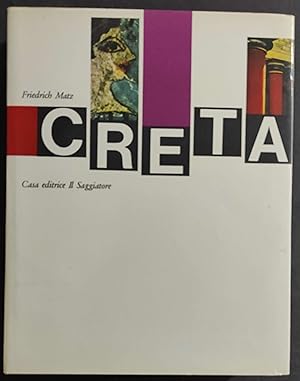 Creta e la Grecia Preistorica - F. Matz - Ed. Il Saggiatore - 1963