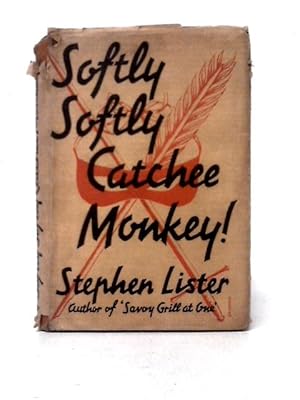 Imagen del vendedor de Softly Softly Catchee Monkey! a la venta por World of Rare Books