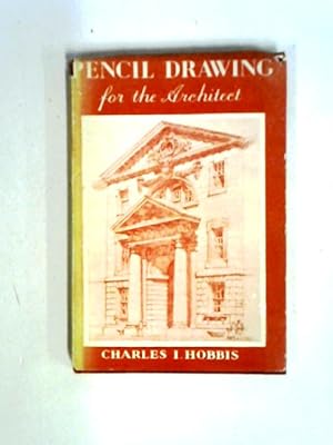 Imagen del vendedor de Pencil Drawing For The Architect a la venta por World of Rare Books