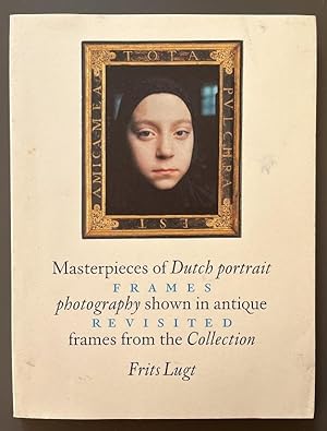 Frames Revisited: Masterpieces of Dutch portrait photography shown in antique fromes from the Fri...
