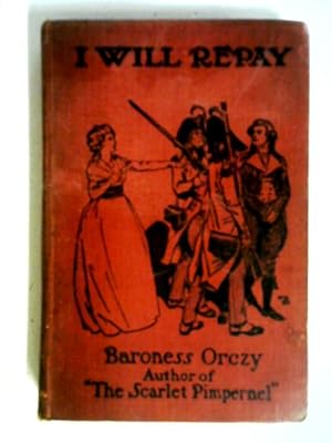 Immagine del venditore per I Will Repay: A Romance venduto da World of Rare Books