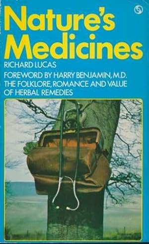 Seller image for Nature's Medicines: Folklore, Romance and Value of Herbal Remedies for sale by WeBuyBooks
