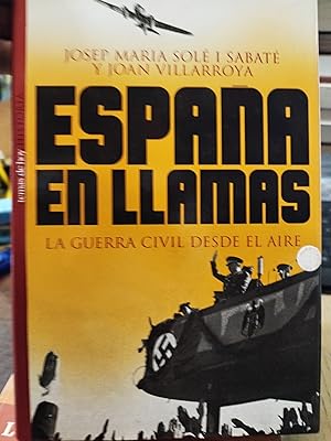 Seller image for ESPAA EN LLAMAS.La guerra civil desde el aire for sale by AL TOSSAL