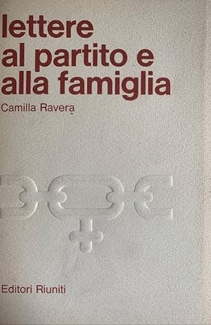 Immagine del venditore per Lettere al partito e alla famiglia venduto da librisaggi