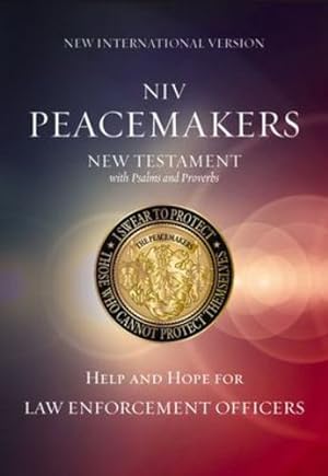 Seller image for NIV, Peacemakers New Testament with Psalms and Proverbs, Pocket-Sized, Paperback, Comfort Print: Help and Hope for Law Enforcement Officers by Zondervan [Paperback ] for sale by booksXpress