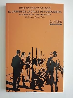 El crimen de la calle de Fuencarral ; El crimen del cura Galeote