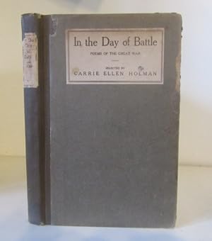In the Day of Battle: Poems of the Great War