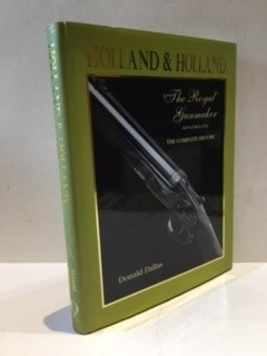 Bild des Verkufers fr HOLLAND & HOLLAND THE ROYAL GUNMAKER THE COMPLETE HISTORY (SIGNED COPY) zum Verkauf von Worlds End Bookshop (ABA, PBFA, ILAB)