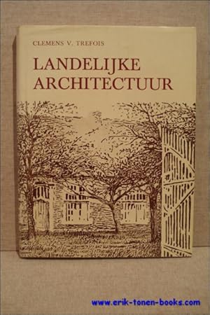 Bild des Verkufers fr landelijke architectuur, Ontwikkelingsgeschiedenis van onze landelijke architectuur. zum Verkauf von BOOKSELLER  -  ERIK TONEN  BOOKS