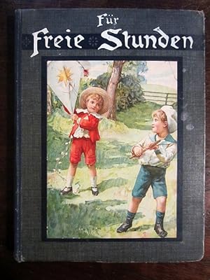 Imagen del vendedor de Fr freie Stunden. Ein Gru an die Kinderwelt in Wort und Bild. Erzhlungen, Mrchen und Gedichte fr Kinder von 7-10 Jahren a la venta por Rudi Euchler Buchhandlung & Antiquariat