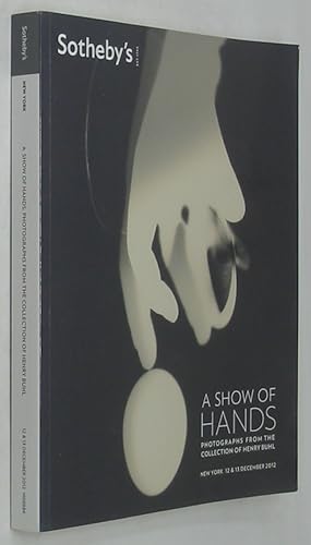 Bild des Verkufers fr A Show of Hands: Photographs from the Collection of Henry Buhl (New York 12 & 13 December 2012) zum Verkauf von Powell's Bookstores Chicago, ABAA