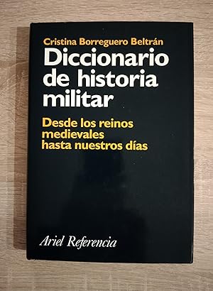 Imagen del vendedor de DICCIONARIO DE HISTORIA MILITAR - DESDE LOS REINOS MEDIEVALES HASTA NUESTROS DIAS a la venta por Libreria Bibliomania