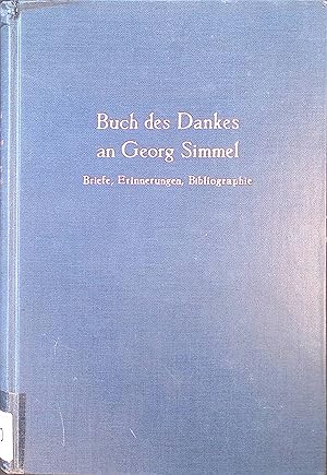 Immagine del venditore per Buch des Dankes an Georg Simmel : Briefe, Erinnerungen, Bibliographie. venduto da books4less (Versandantiquariat Petra Gros GmbH & Co. KG)