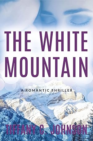 Seller image for The White Mountain: A Romantic Thriller (Mountain Romance and Mystery) for sale by Redux Books