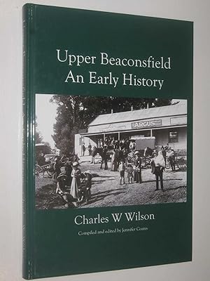 Upper Beaconsfield: An Early History