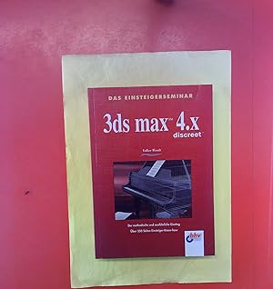 Bild des Verkufers fr Das Einsteigerseminar 3ds max 4.X discreet. 1. Auflage. zum Verkauf von biblion2