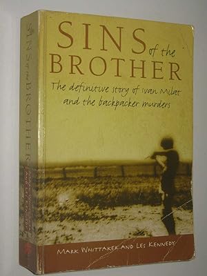 Seller image for Sins of the Brother : The Definitive Story of Ivan Milat and the Backpacker Murders for sale by Manyhills Books