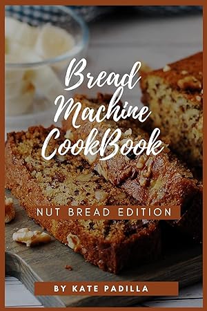 Imagen del vendedor de Bread Machine Cookbook: Nut Bread Edition a la venta por Redux Books