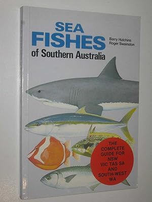 Immagine del venditore per Sea Fishes of Southern Australia : Complete Field Guide for Anglers and Divers venduto da Manyhills Books