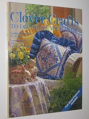 Image du vendeur pour Clever Crafts To Decorate Your Home mis en vente par Manyhills Books