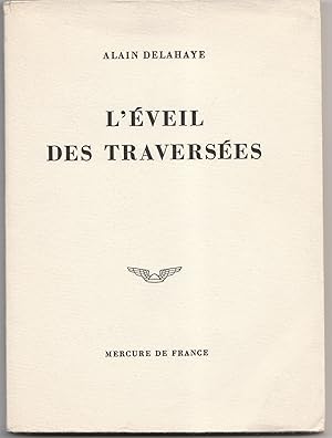 L'éveil des traversées. (N° 5/10 Tirage de tête).