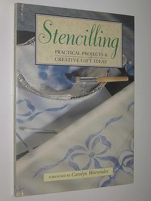 Stencilling : Practical Projects & Creative Gift Ideas