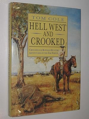 Immagine del venditore per Hell West and Crooked venduto da Manyhills Books