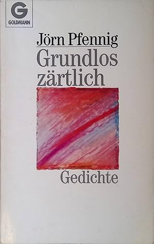 Bild des Verkufers fr Grundlos zrtlich zum Verkauf von books4less (Versandantiquariat Petra Gros GmbH & Co. KG)