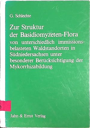 Zur Struktur des Basidiomyzeten-Flora von unterschiedlich immissionsbelasteten Waldstandorten in ...