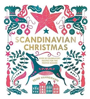 Bild des Verkufers fr Scandinavian Christmas: over 80 celebratory recipes for the festive season zum Verkauf von WeBuyBooks