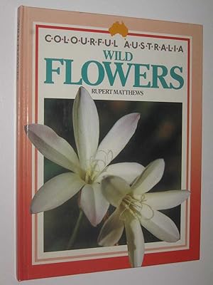 Seller image for Wild Flowers of Australia for sale by Manyhills Books