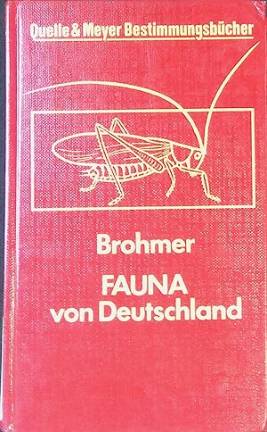 Seller image for Fauna von Deutschland : ein Bestimmungsbuch unserer heimischen Tierwelt. Quelle-&-Meyer-Bestimmungsbcher for sale by books4less (Versandantiquariat Petra Gros GmbH & Co. KG)