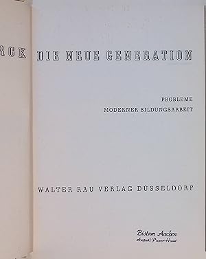 Bild des Verkufers fr Die neue Generation : Probleme moderner Bildungsarbeit. zum Verkauf von books4less (Versandantiquariat Petra Gros GmbH & Co. KG)