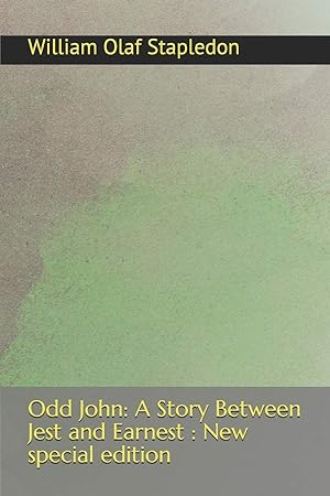 Seller image for Odd John: A Story Between Jest and Earnest : New special edition for sale by Redux Books