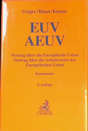 Image du vendeur pour EUV, AEUV : Vertrag ber die Europische Union, Vertrag ber die Arbeitsweise der Europischen Union. Kommentar. mis en vente par books4less (Versandantiquariat Petra Gros GmbH & Co. KG)