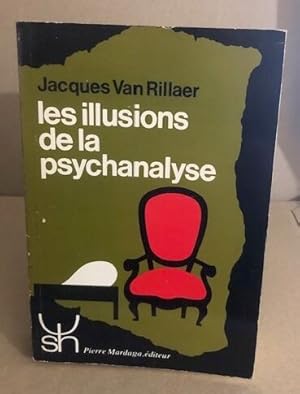 Image du vendeur pour Les illusions de la psychanalyse. Critique de la thorie freudienne mis en vente par librairie philippe arnaiz