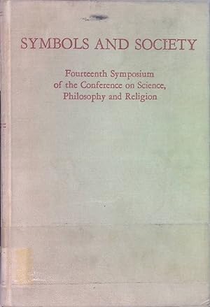 Seller image for Symbols and Society: Fourteenth Symposium of the Conference on Science, Philosophy and Religion for sale by books4less (Versandantiquariat Petra Gros GmbH & Co. KG)