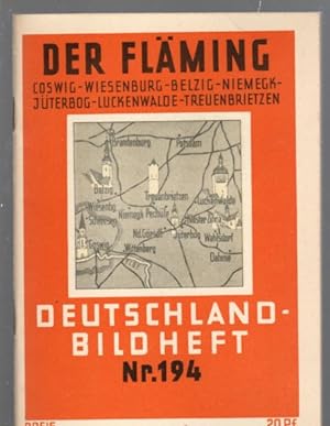 Der Fläming : Coswig, Wiesenburg, Belzig, Niemegk, Jüterbog, Luckenwalde, Treuenbrietzen, Dahme