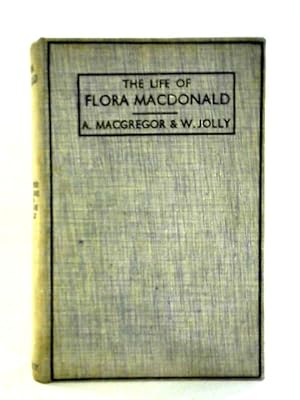 Imagen del vendedor de The Life of Flora MacDonald a la venta por World of Rare Books