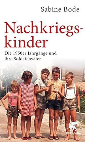 Bild des Verkufers fr Nachkriegskinder: Die 1950er Jahrgänge und ihre Soldatenväter zum Verkauf von WeBuyBooks