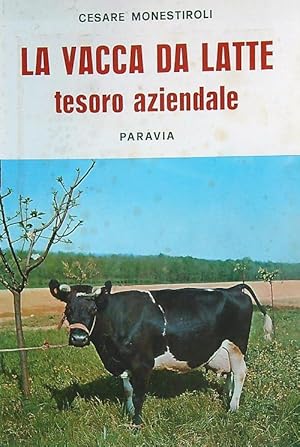 Seller image for La vacca da latte, tesoro aziendale for sale by Librodifaccia