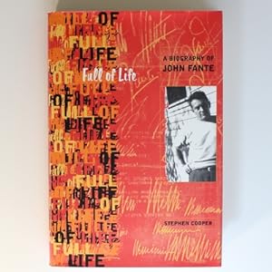 Imagen del vendedor de Full of Life: A Biography of John Fante a la venta por Fireside Bookshop