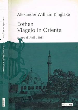 Bild des Verkufers fr Eothen Viaggio in Oriente zum Verkauf von Biblioteca di Babele
