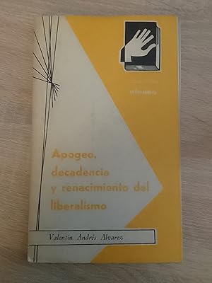 Bild des Verkufers fr Apogeo, decadencia y renacimiento del liberalismo zum Verkauf von Librera Eleutheria