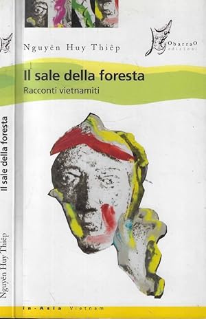 Image du vendeur pour Il sale della foresta Racconti vietnamiti mis en vente par Biblioteca di Babele