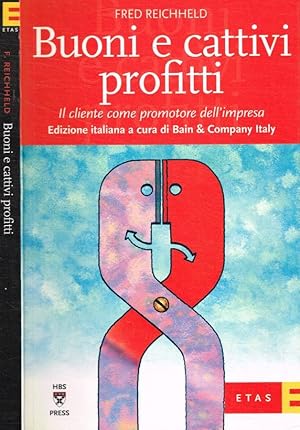 Seller image for Buoni e cattivi profitti Il cliente come promotore dell'impresa for sale by Biblioteca di Babele