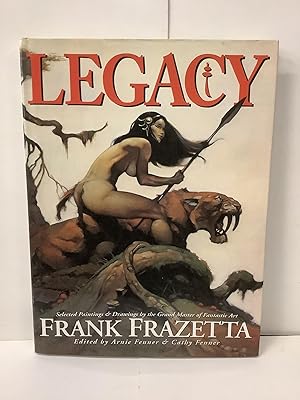 Seller image for Legacy; Selected Paintings & Drawings by the Grand Master of Fantastic Art, Frank Frazetta for sale by Chamblin Bookmine