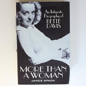 Seller image for More Than A Woman: An Intimate Biography of Bette Davis for sale by Fireside Bookshop
